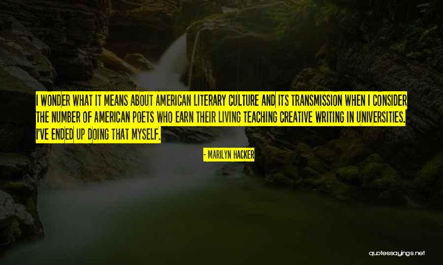 Means Of Transmission Quotes By Marilyn Hacker Means Of Transmission Quotes By Marilyn Hacker