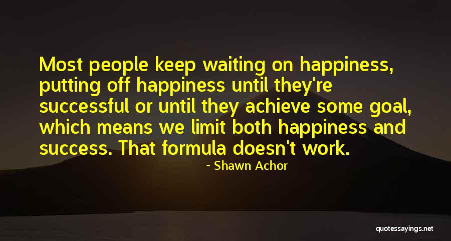 Means Some Quotes By Shawn Achor Means Some Quotes By Shawn Achor