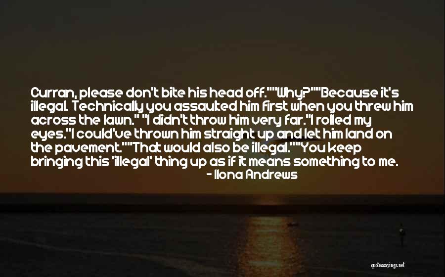 Means Something To Me Quotes By Ilona Andrews Means Something To Me Quotes By Ilona Andrews