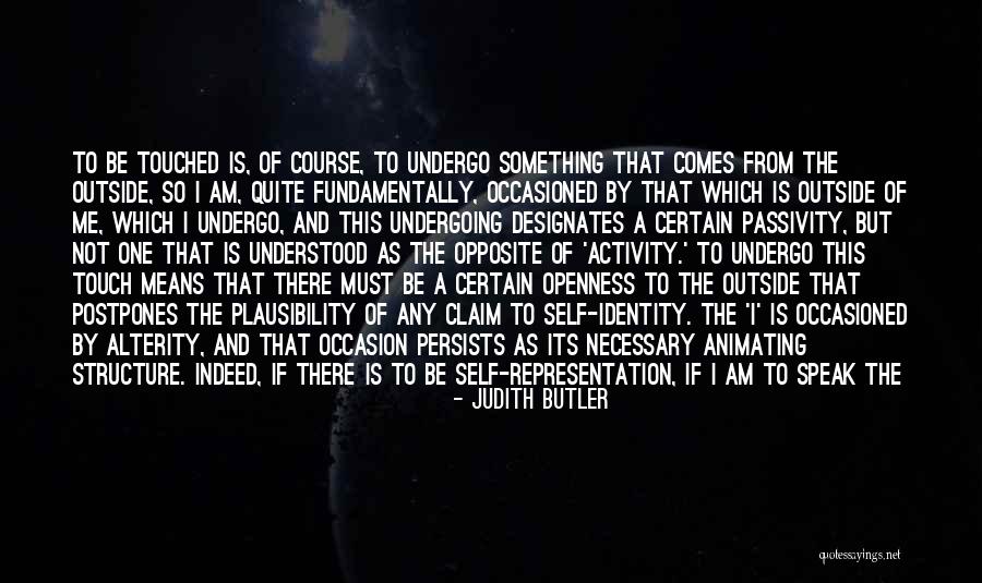 Means Something To Me Quotes By Judith Butler Means Something To Me Quotes By Judith Butler