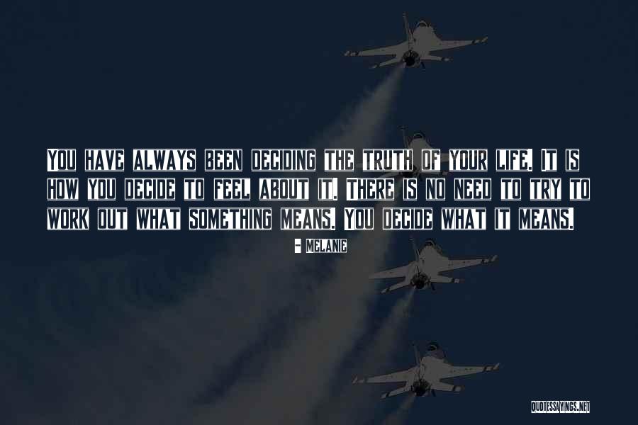 Means Something To You Quotes By Melanie Means Something To You Quotes By Melanie