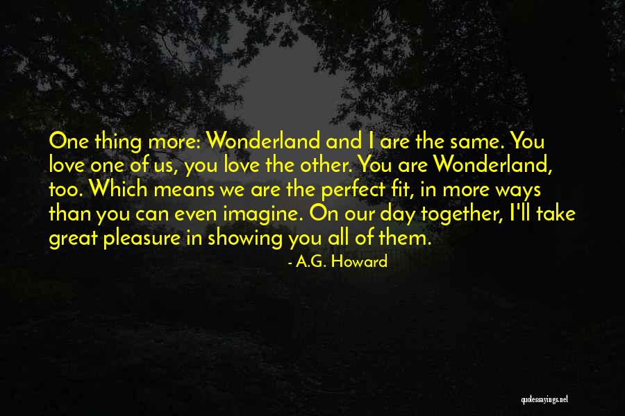 Means The Same Thing Quotes By A.G. Howard Means The Same Thing Quotes By A.G. Howard