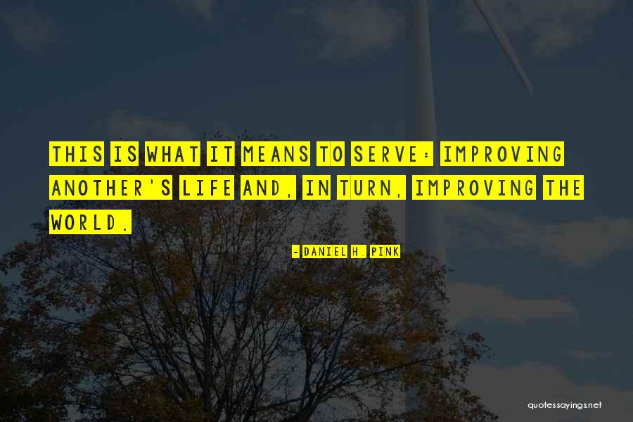 Means The World Quotes By Daniel H. Pink Means The World Quotes By Daniel H. Pink