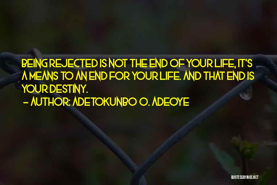 Means To An End Quotes By Adetokunbo O. Adeoye