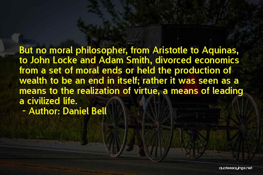 Means To An End Quotes By Daniel Bell