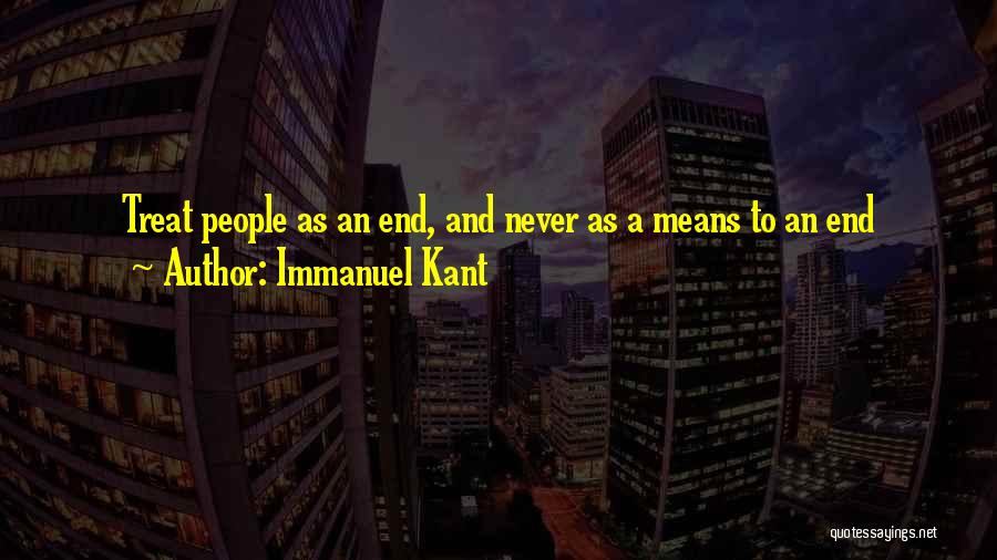 Means To An End Quotes By Immanuel Kant