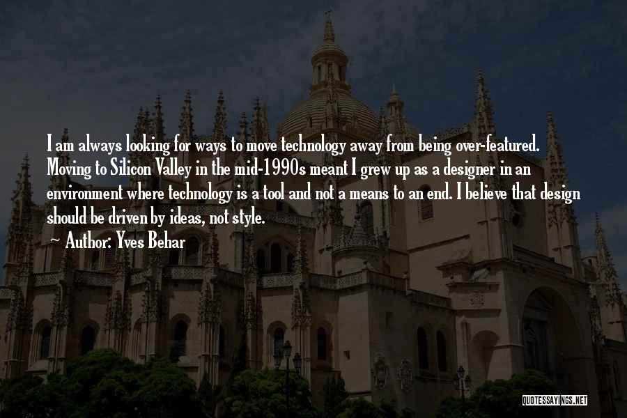 Means To An End Quotes By Yves Behar