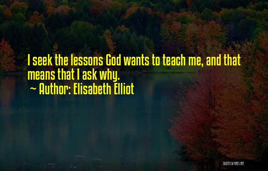 Means To Me Quotes By Elisabeth Elliot