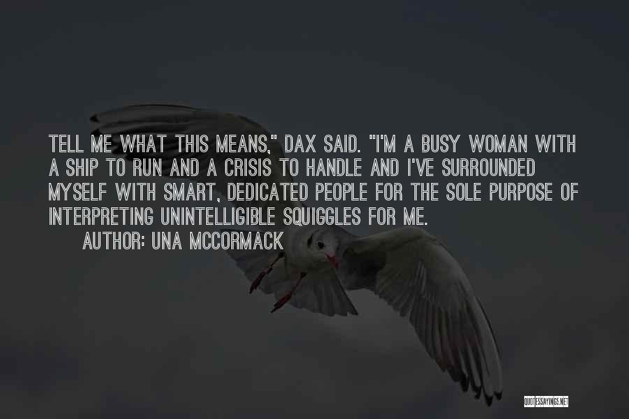 Means To Me Quotes By Una McCormack