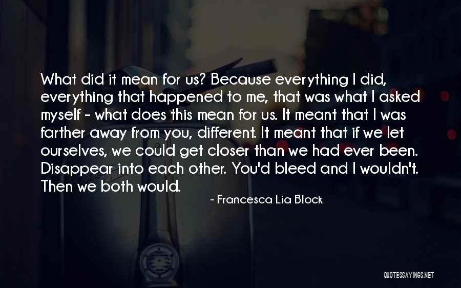 Meant For Each Other Quotes By Francesca Lia Block Meant For Each Other Quotes By Francesca Lia Block
