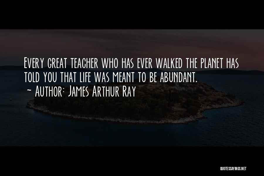 Meant For Great Things Quotes By James Arthur Ray