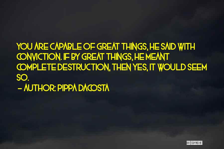 Meant For Great Things Quotes By Pippa DaCosta