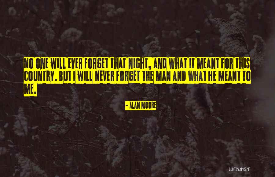 Meant For Me Quotes By Alan Moore