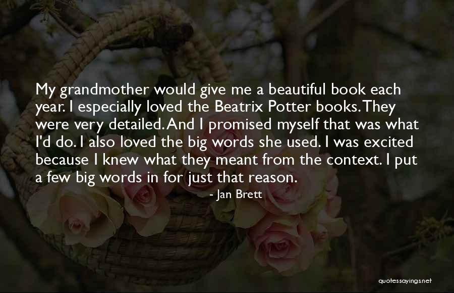 Meant For Me Quotes By Jan Brett