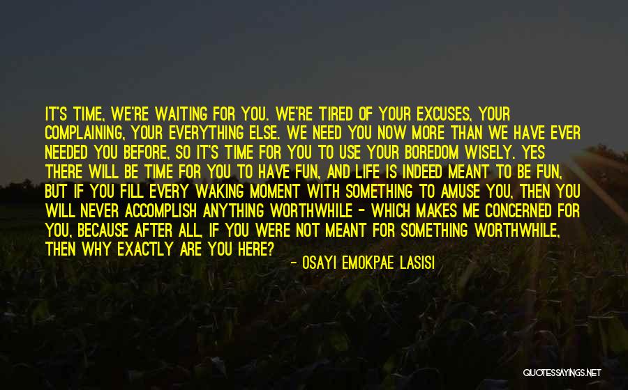 Meant For Me Quotes By Osayi Emokpae Lasisi