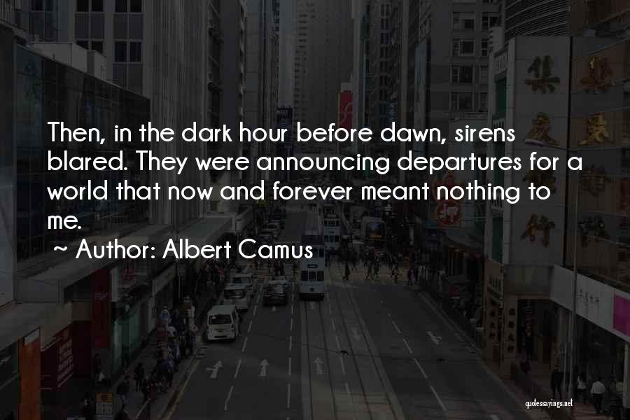 Meant Forever Quotes By Albert Camus