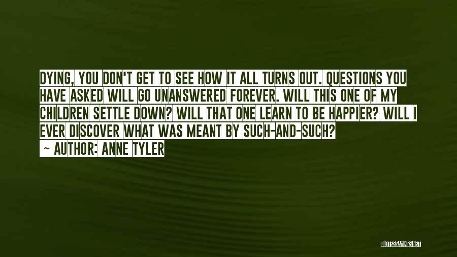 Meant Forever Quotes By Anne Tyler