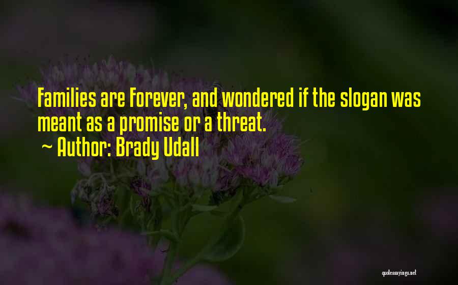 Meant Forever Quotes By Brady Udall