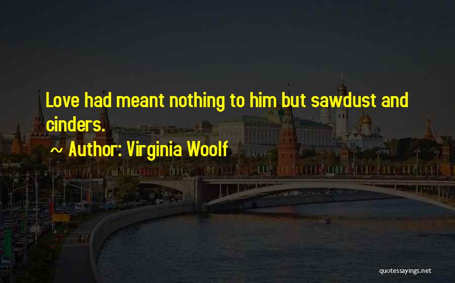 Meant Nothing Quotes By Virginia Woolf