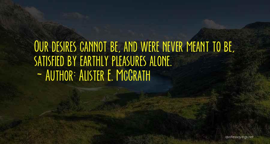 Meant To Be Alone Quotes By Alister E. McGrath