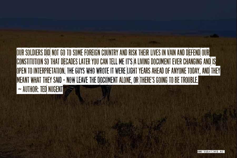 Meant To Be Alone Quotes By Ted Nugent