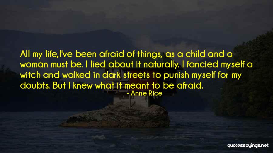 Meant To Be In My Life Quotes By Anne Rice Meant To Be In My Life Quotes By Anne Rice