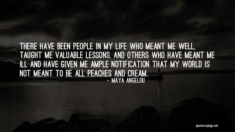 Meant To Be In My Life Quotes By Maya Angelou Meant To Be In My Life Quotes By Maya Angelou