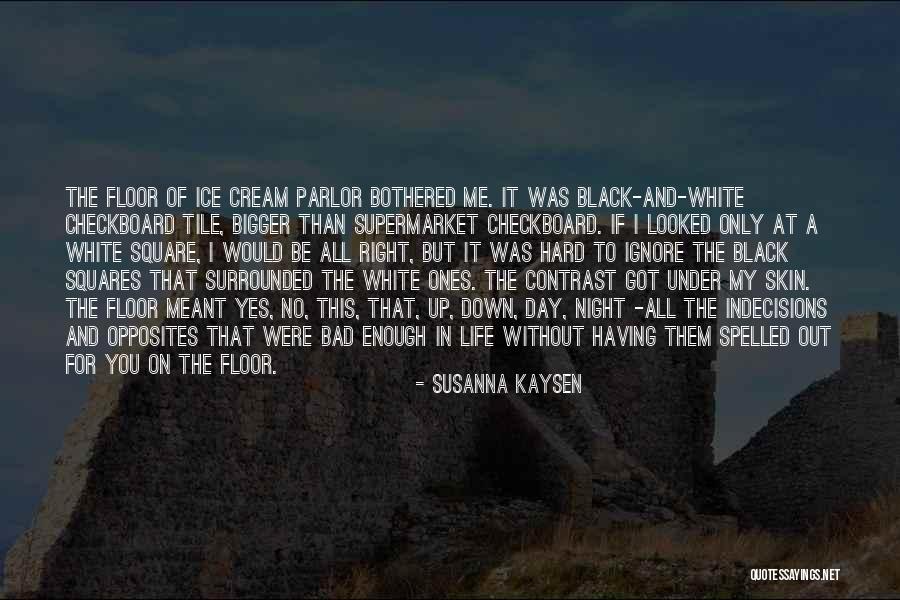Meant To Be In My Life Quotes By Susanna Kaysen Meant To Be In My Life Quotes By Susanna Kaysen
