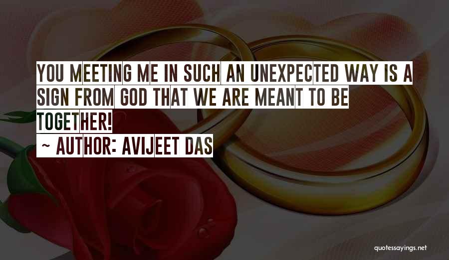 Meant To Be Together Love Quotes By Avijeet Das