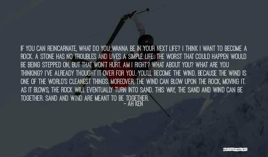 Meant To Be Together Quotes By Ah Ken Meant To Be Together Quotes By Ah Ken