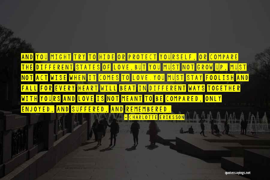 Meant To Be Together Quotes By Charlotte Eriksson Meant To Be Together Quotes By Charlotte Eriksson