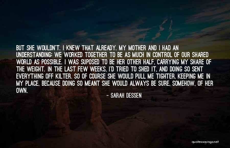 Meant To Be Together Quotes By Sarah Dessen Meant To Be Together Quotes By Sarah Dessen