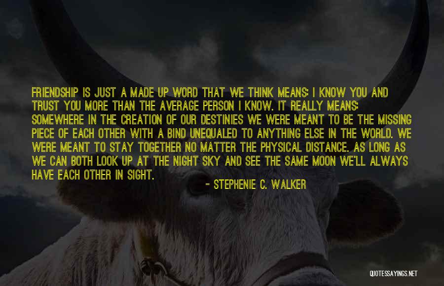 Meant To Be Together Quotes By Stephenie C. Walker Meant To Be Together Quotes By Stephenie C. Walker
