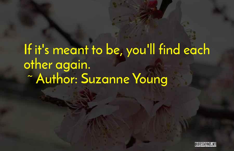 Meant To Find Each Other Quotes By Suzanne Young