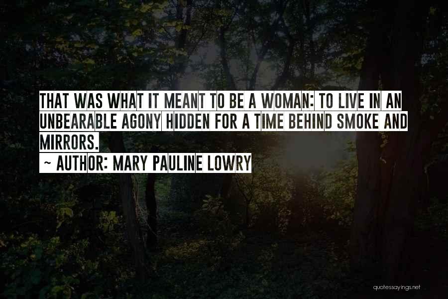 Meant To Live Quotes By Mary Pauline Lowry