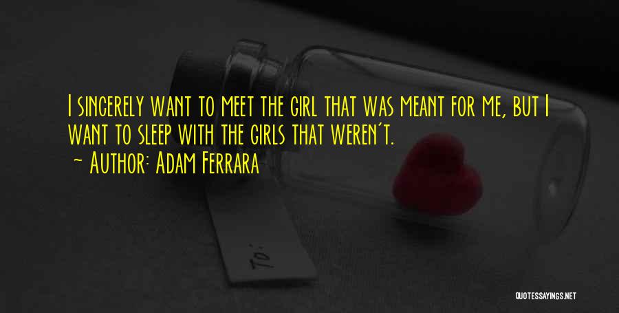 Meant To Meet Quotes By Adam Ferrara
