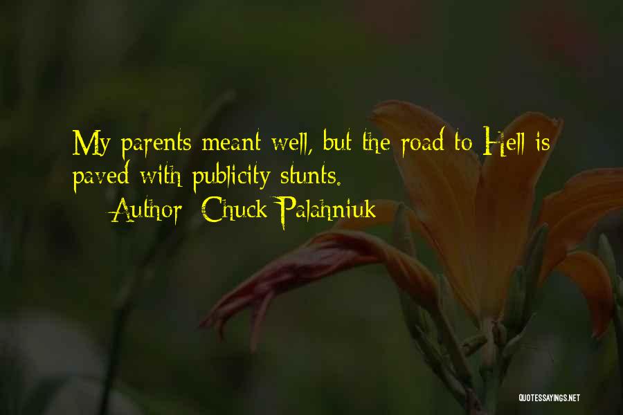 Meant Well Quotes By Chuck Palahniuk