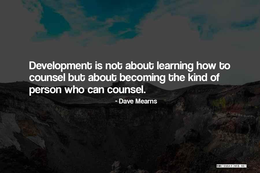 Mearns Quotes By Dave Mearns Mearns Quotes By Dave Mearns