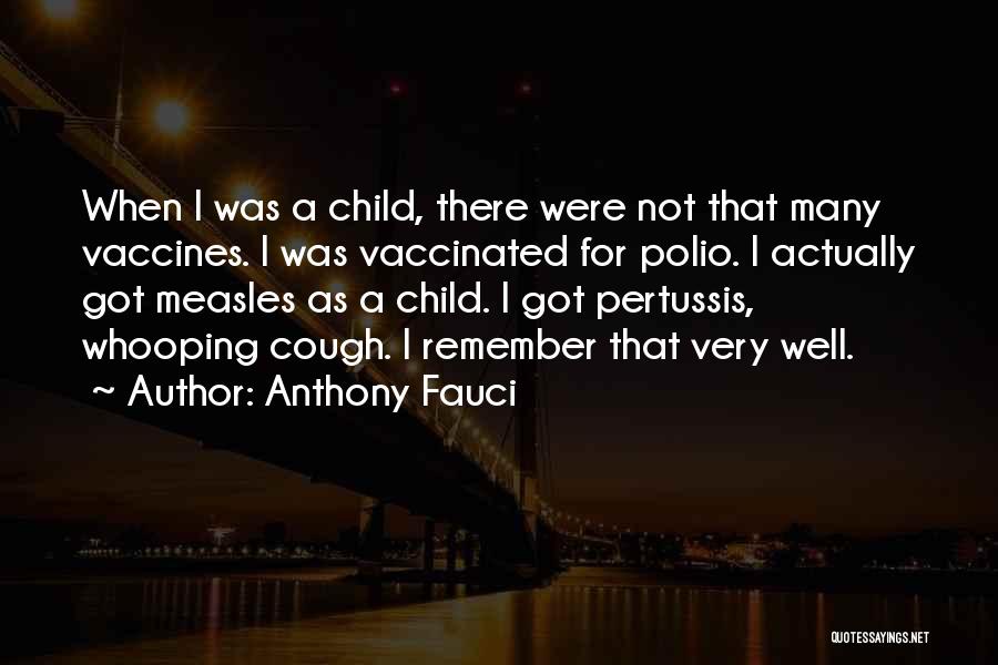 Measles Quotes By Anthony Fauci