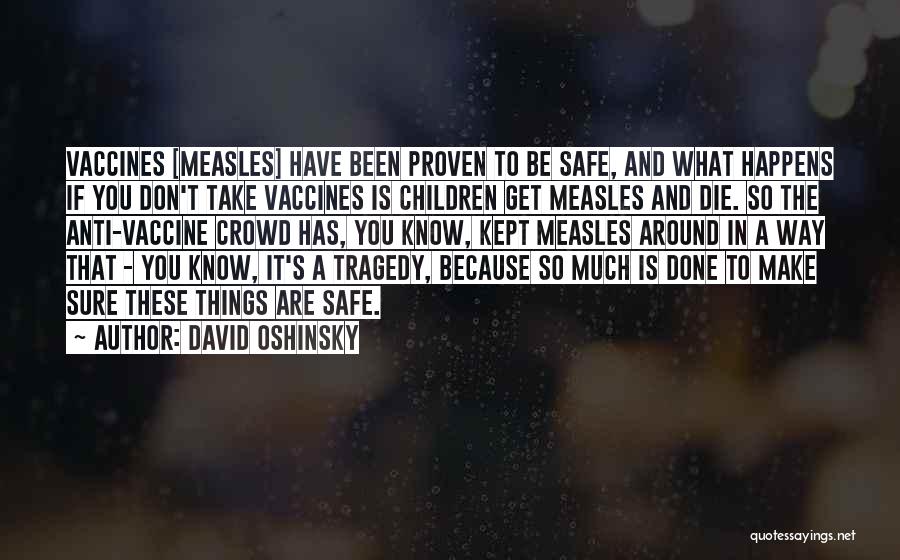 Measles Quotes By David Oshinsky