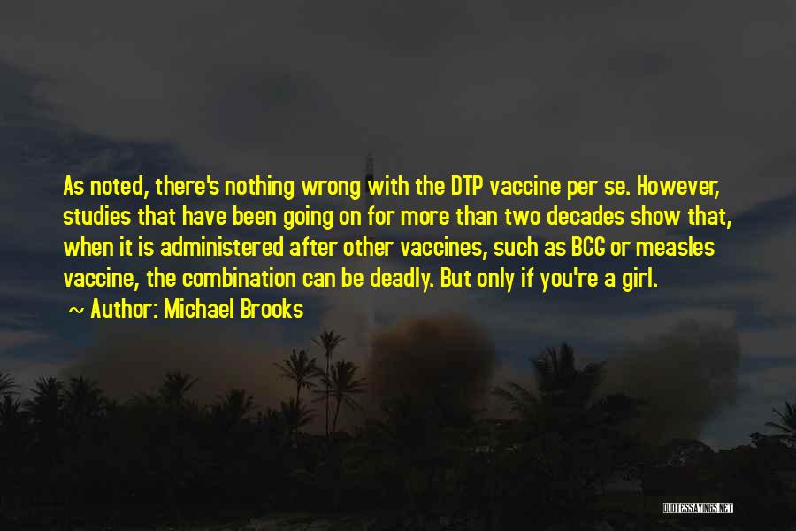 Measles Quotes By Michael Brooks