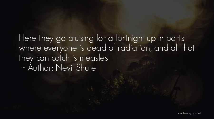 Measles Quotes By Nevil Shute