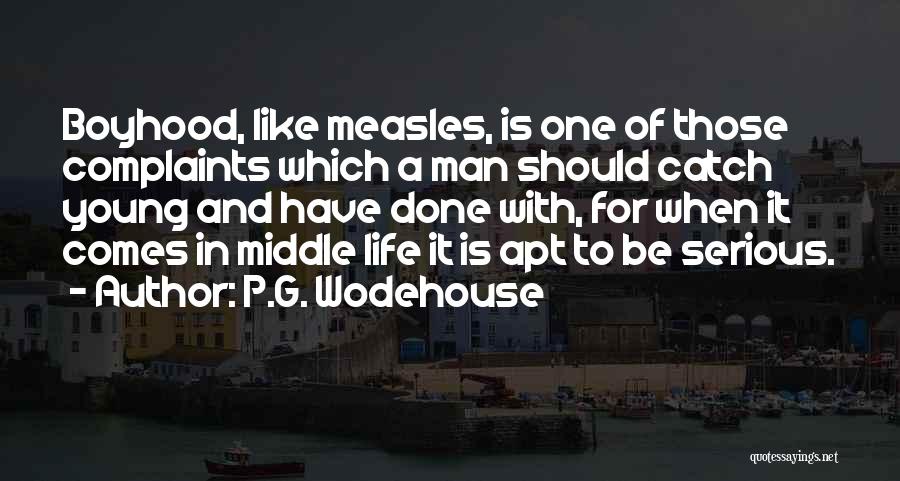 Measles Quotes By P.G. Wodehouse