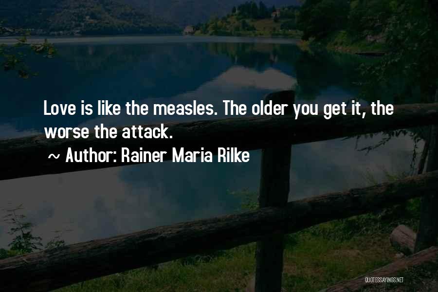 Measles Quotes By Rainer Maria Rilke