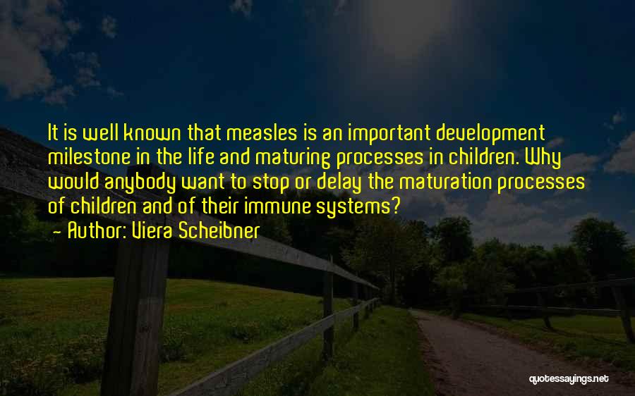 Measles Quotes By Viera Scheibner