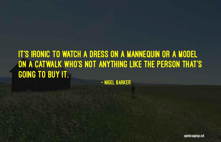 Measort Quotes By Nigel Barker Measort Quotes By Nigel Barker