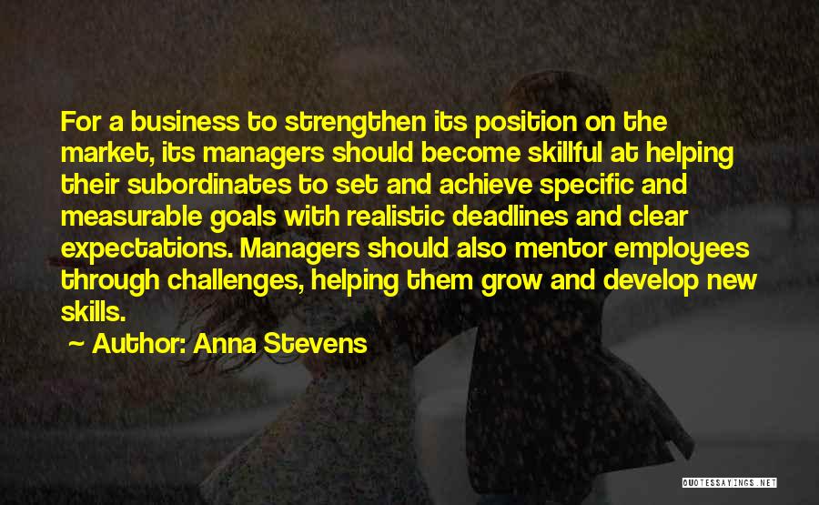 Measurable Goals Quotes By Anna Stevens