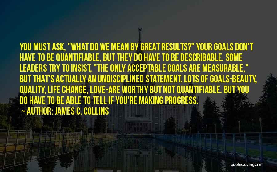 Measurable Life Quotes By James C. Collins