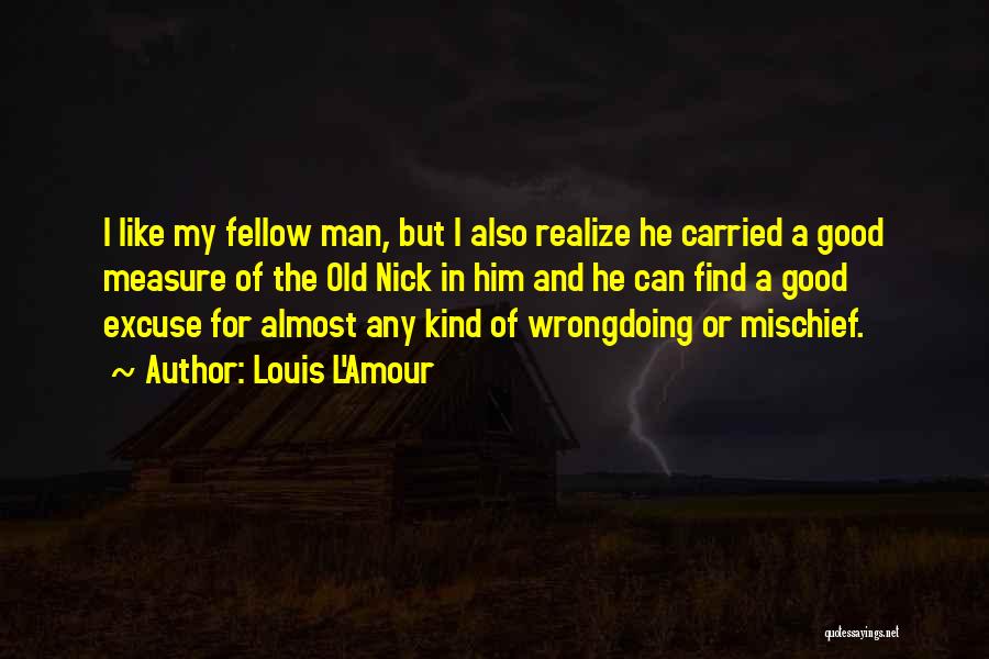 Measure For Measure Quotes By Louis L'Amour