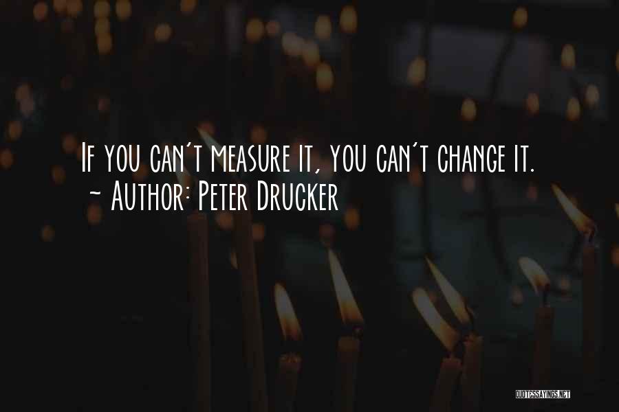 Measure For Measure Quotes By Peter Drucker